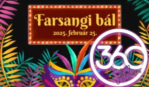 360 Farsangi bál 2025 Tornalja